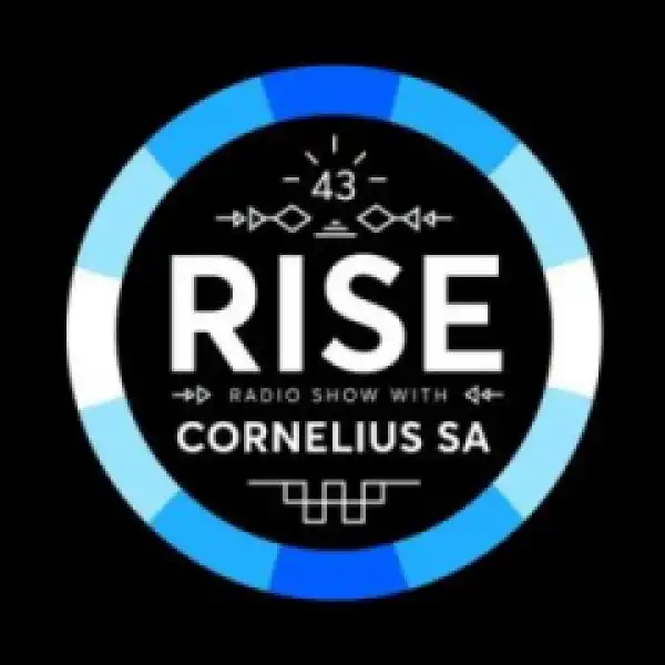 Cornelius SA - RISE Radio ShowVol. 43